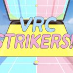 VRC Strikersǃǃ VRChat ワールド紹介