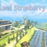 clusterワールド紹介 Highland Strawberry Park