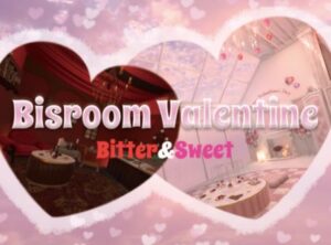 【VRChatワールド紹介】Bisroom Valentine ーBitter＆Sweetー