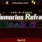 VRChatワールド紹介 Memories Refrain⁄メモリーズ・リフレイン サムネイル